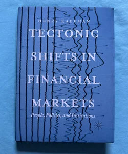 Tectonic Shifts in Financial Markets