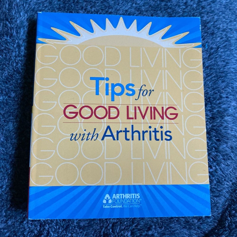 Tips for Good Living with Arthritis