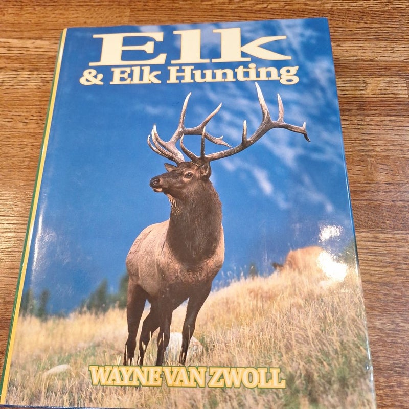 Elk and Elk Hunting