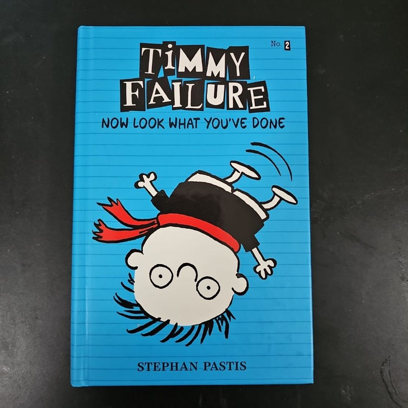 Timmy Failure: Now Look What You've Done