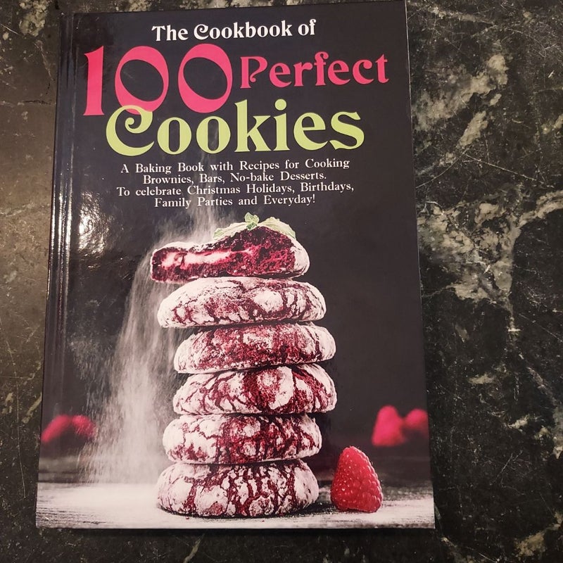 The Cookbook of 100 Perfect Cookies