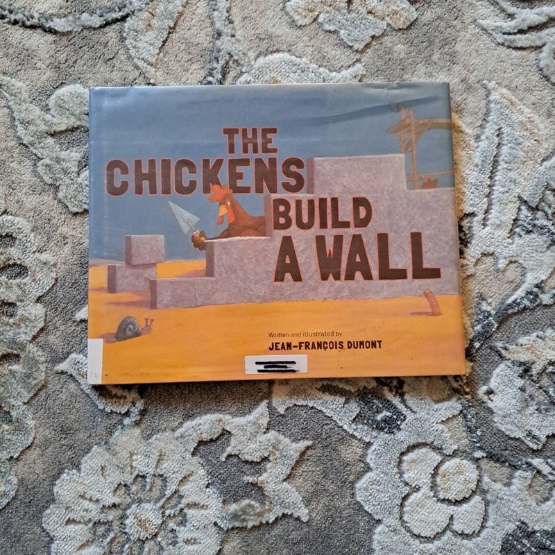 The Chickens Build a Wall