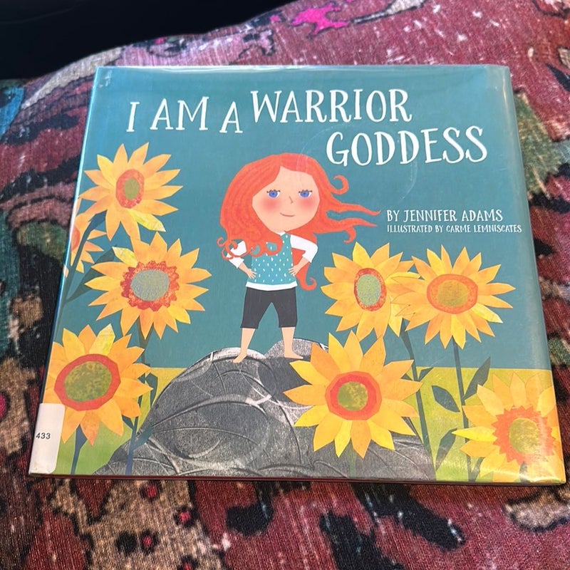 I Am a Warrior Goddess