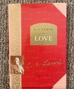 C. S. Lewis on Love