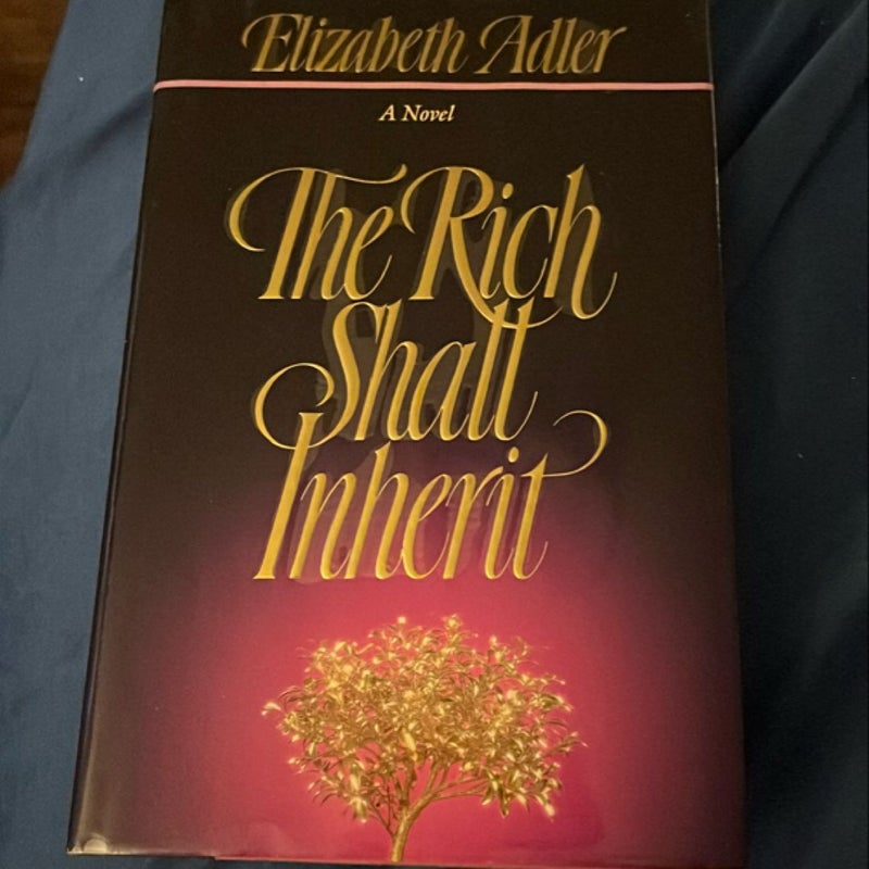 The Rich Shall Inherit