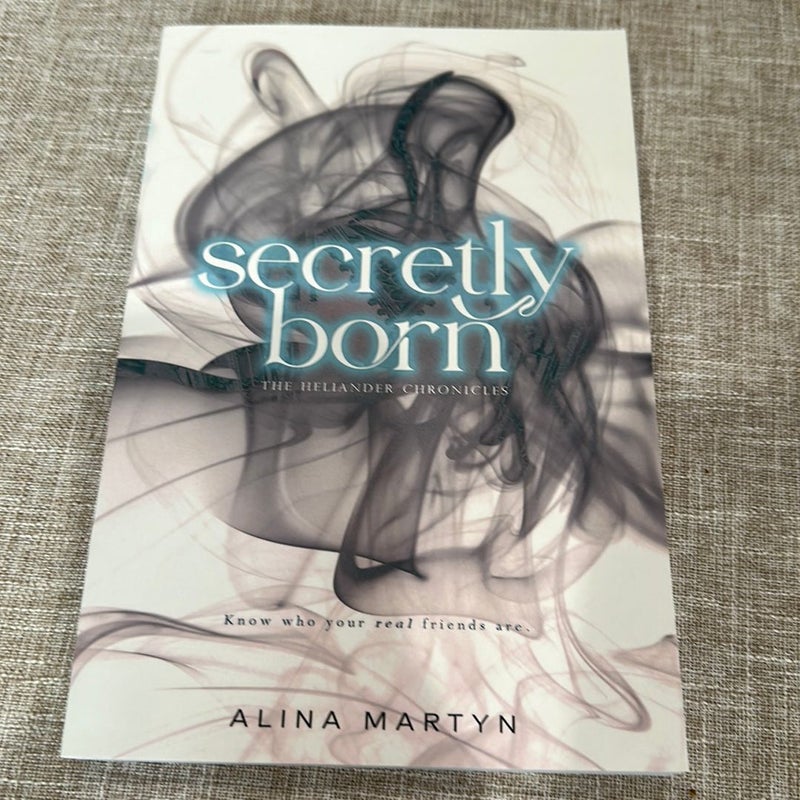 Secretly Born