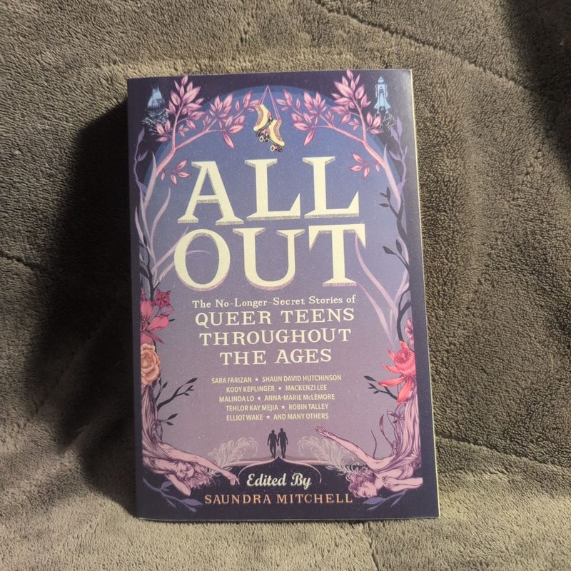 All Out: the No-Longer-Secret Stories of Queer Teens Throughout the Ages