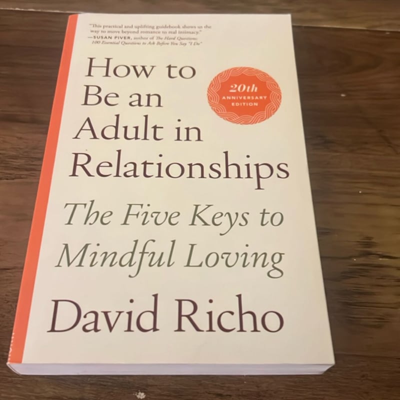 How to Be an Adult in Relationships by David Richo; Kathlyn Hendricks ...