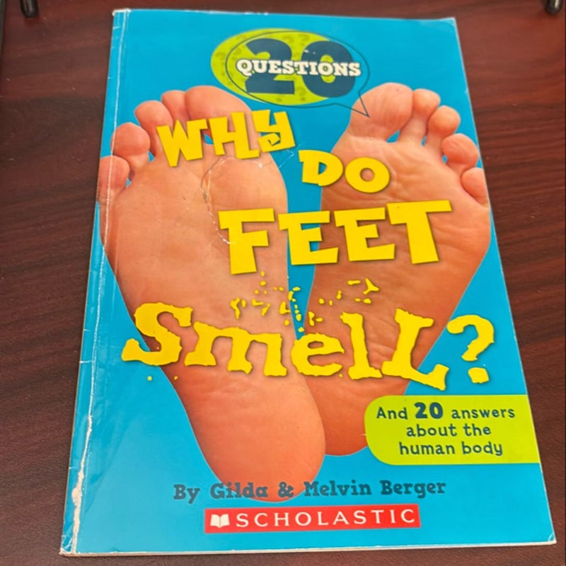 20 Questions #1: Why Do Feet Smell?