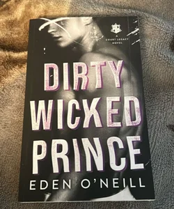 (Signed) Dirty Wicked Prince