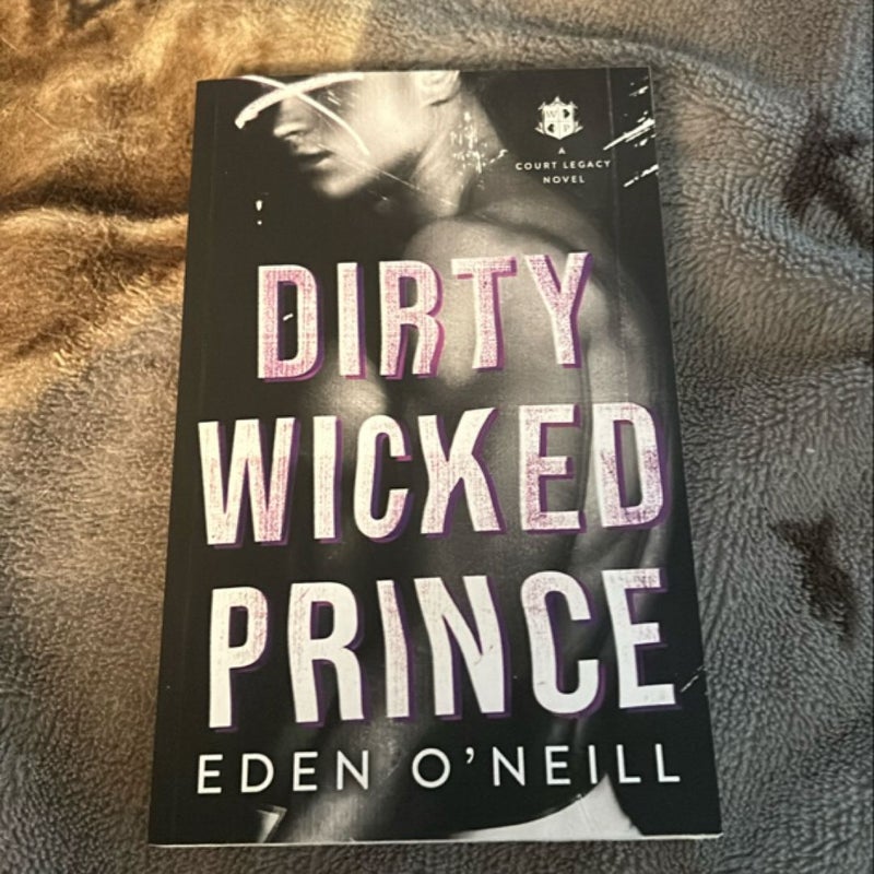 (Signed) Dirty Wicked Prince