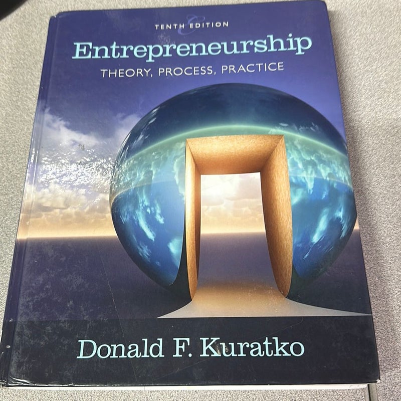 Entrepreneurship theory,process,practise