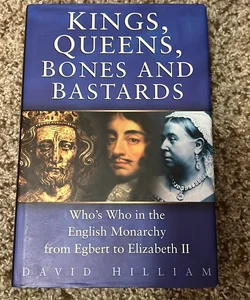 Kings, Queens, Bones and Bastards