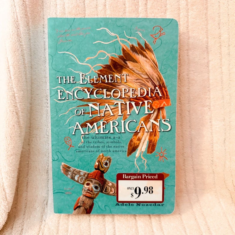 The Element Encyclopedia of Native Americans