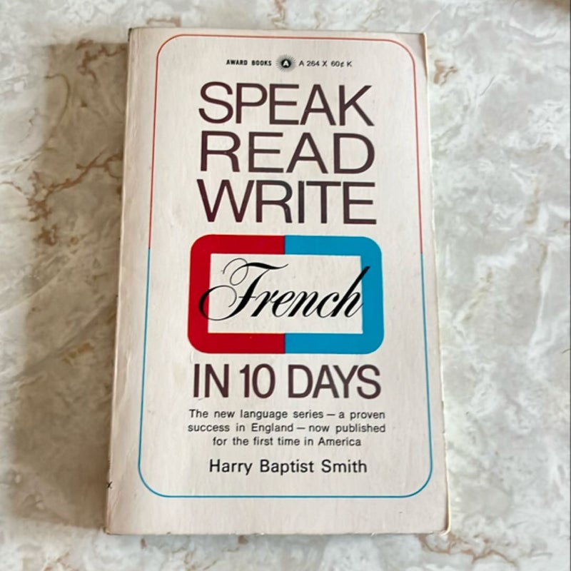 Speak Read Write French in 10 Days