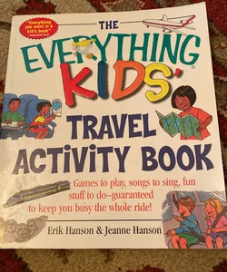 The Everything Kids' Travel Activity Book