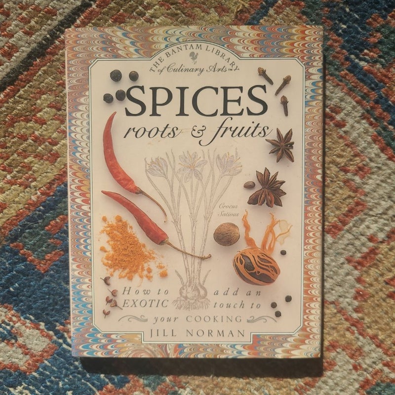 Spices, Roots and Fruits