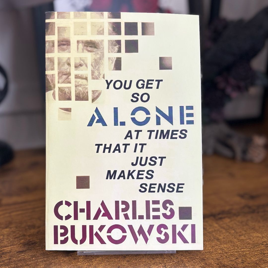 You Get So Alone at Times