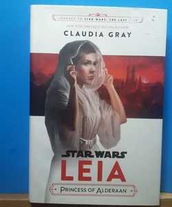 (First Edition) Journey to Star Wars: the Last Jedi Leia, Princess of Alderaan