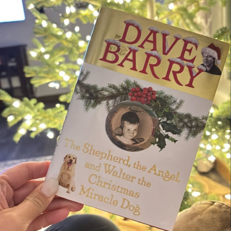The Shepherd, the Angel, and Walter the Christmas Miracle Dog