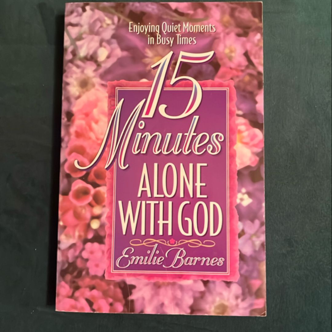 15 Minutes Alone with God