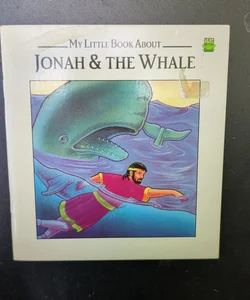 My Little Book About Jonah & the Whale 