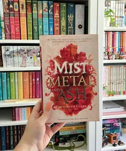 Mist, Metal, and Ash (First Edition)