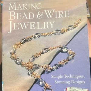 Making Bead and Wire Jewelry