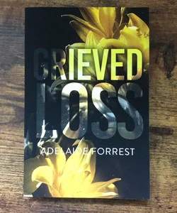 Grieved Loss *Signed The Last Chapter Edition