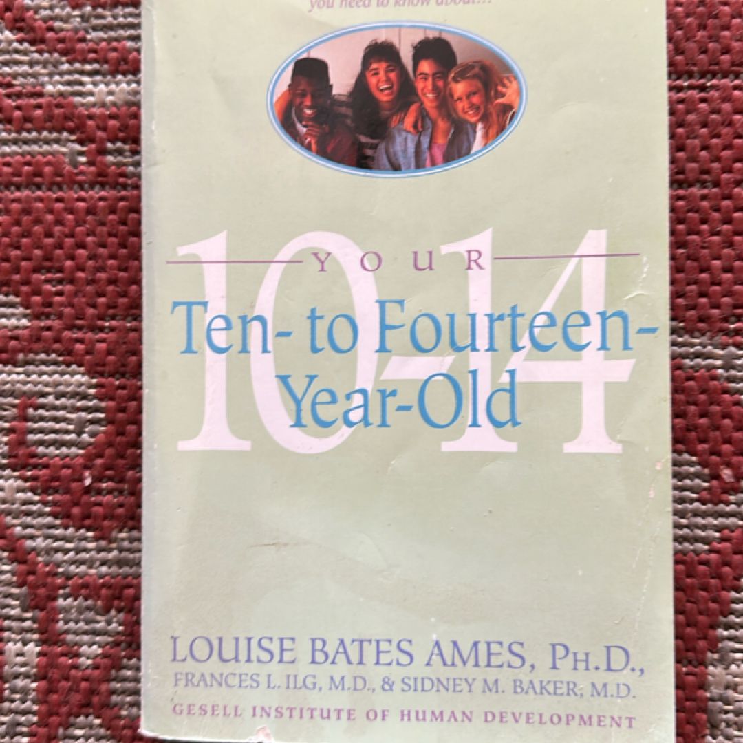 Your Ten to Fourteen Year Old