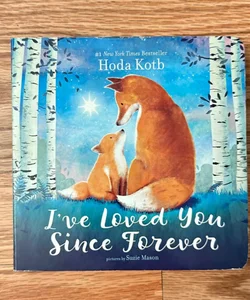 I've Loved You since Forever Board Book