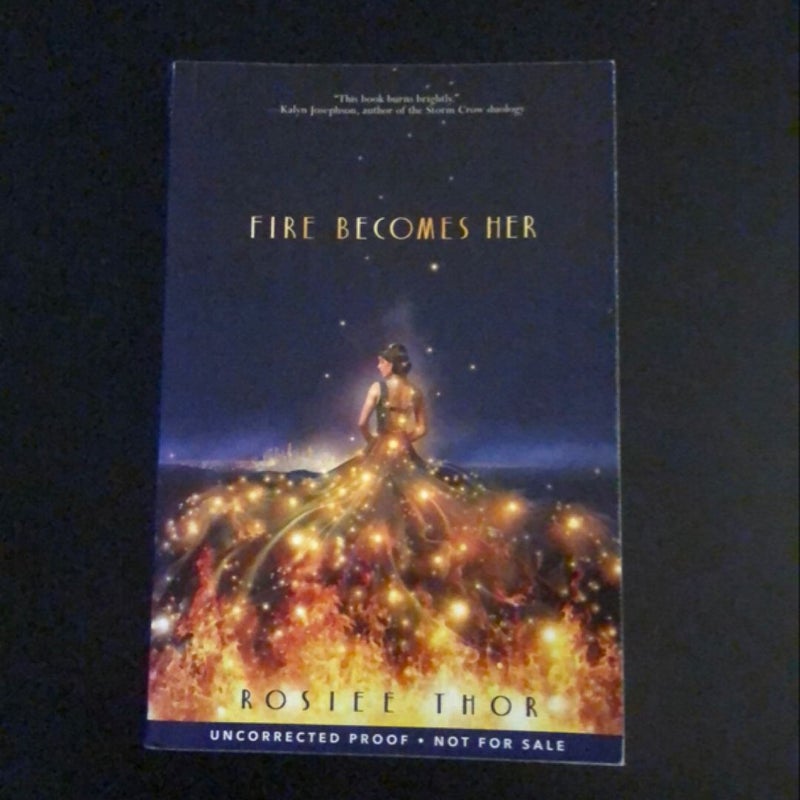 Fire Becomes Her -  uncorrected proof