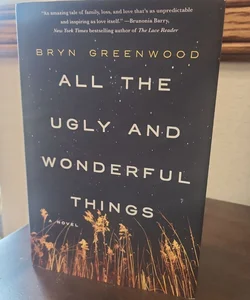 All the Ugly and Wonderful Things