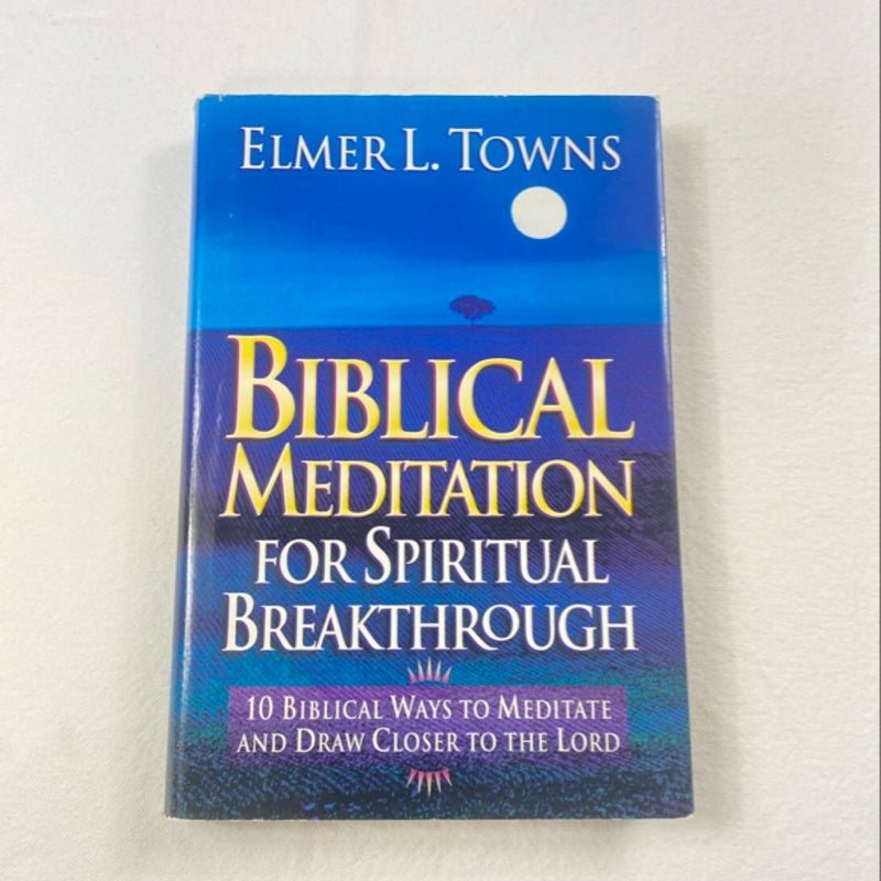 Biblical meditation for spiritual breakthrough