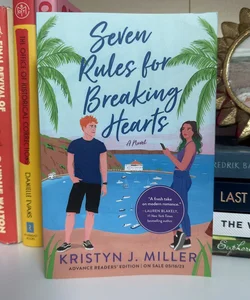 Seven Rules for Breaking Hearts *ARC*