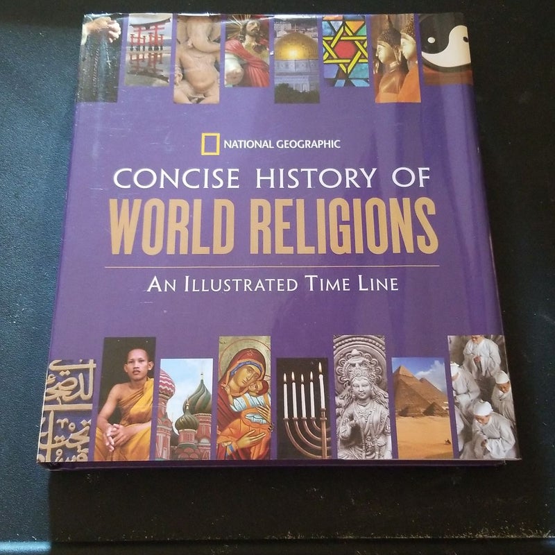 National Geographic  Concise History Of World Religion 