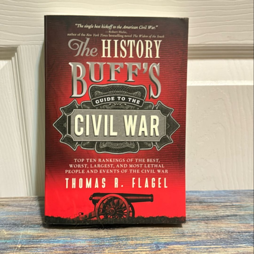 The History Buff's Guide to the Civil War