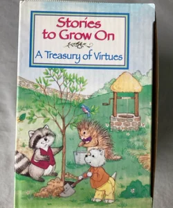 Stories To Grow On - A Treasury of Virtues