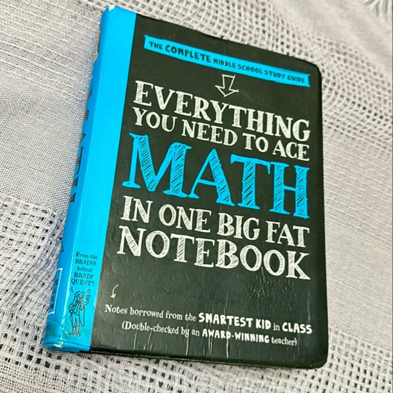 Everything You Need to Ace Math in One Big Fat Notebook