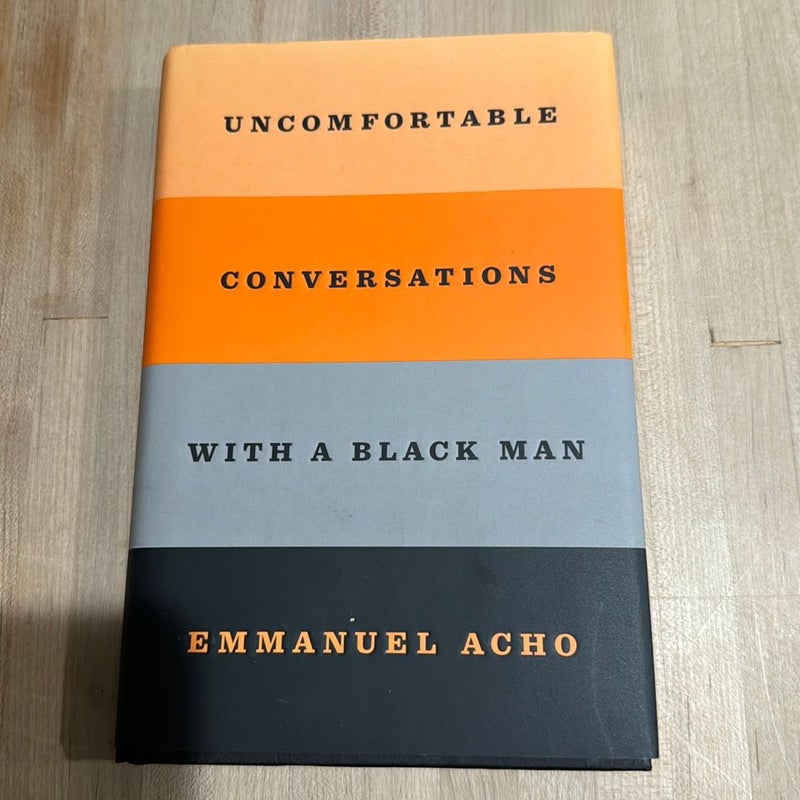 Uncomfortable Conversations with a Black Man
