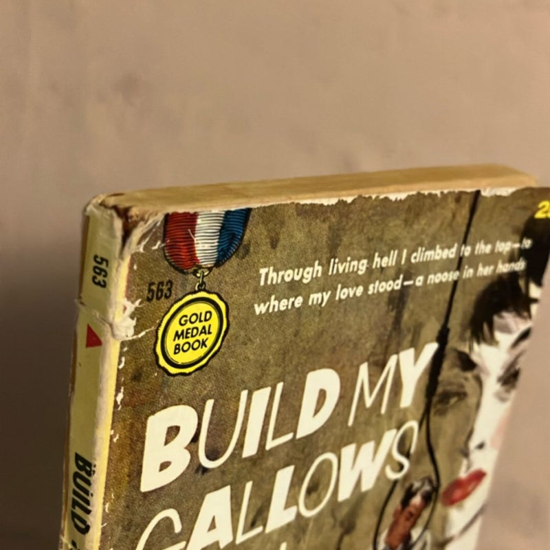 Build My Gallows High