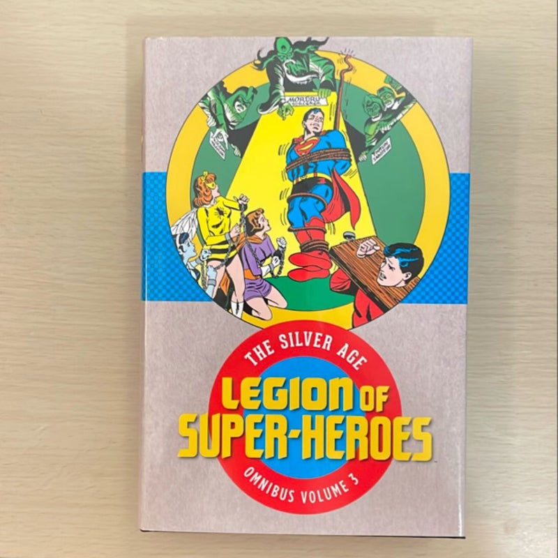 Legion of Super-Heroes: the Silver Age Omnibus Vol. 3