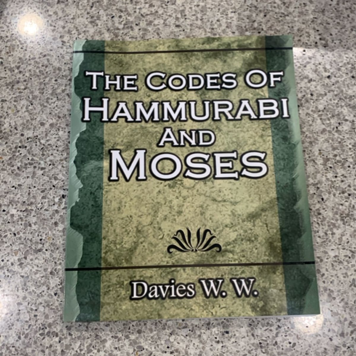 The Codes of Hammurabi and Moses by W. W. Davies