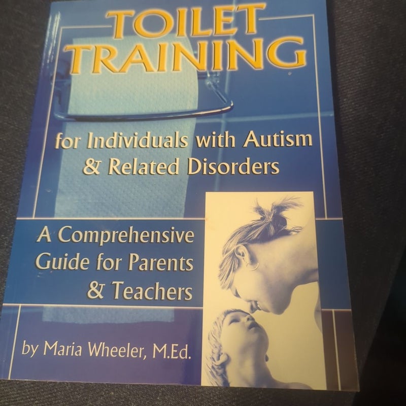 Toilet Training for Individuals with Autism and Related Disorders