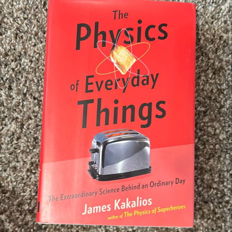 The Physics of Everyday Things