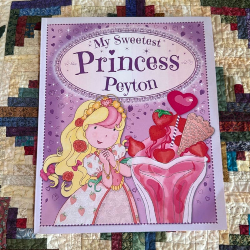 My Sweetest Princess Peyton