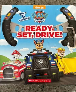 Ready, Set, Drive! (PAW Patrol Drive the Vehicle Book)