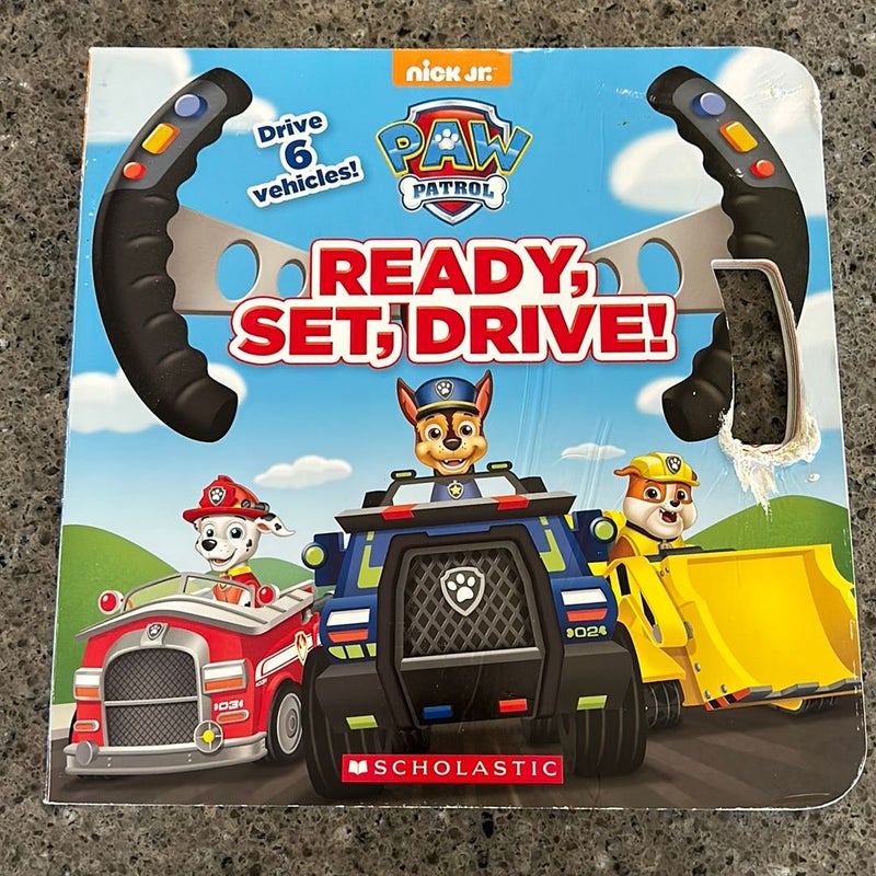 Ready, Set, Drive! (PAW Patrol Drive the Vehicle Book)