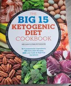 The Big 15 Ketogenic Diet Cookbook