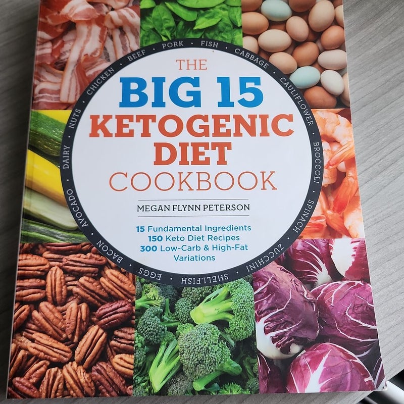 The Big 15 Ketogenic Diet Cookbook